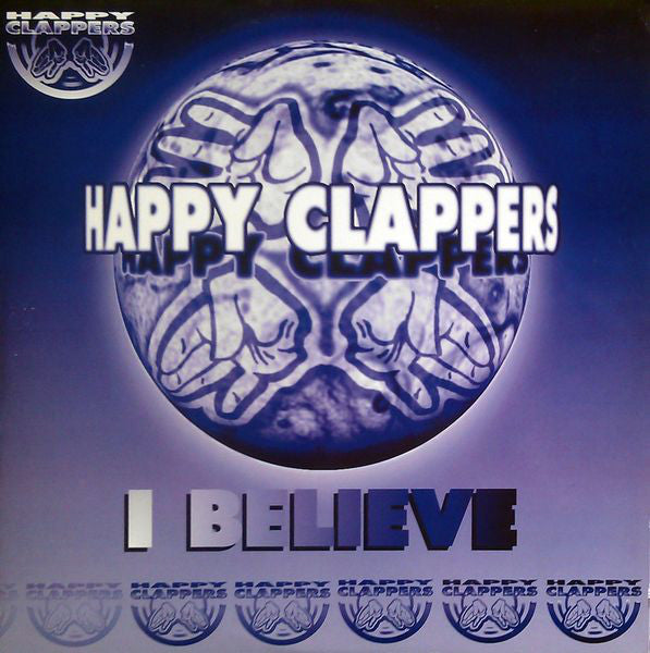 Happy Clappers : I Believe (12", Single)