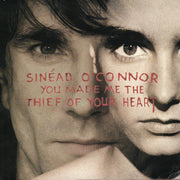 Sinéad O'Connor : You Made Me The Thief Of Your Heart (7", Single, Inj)
