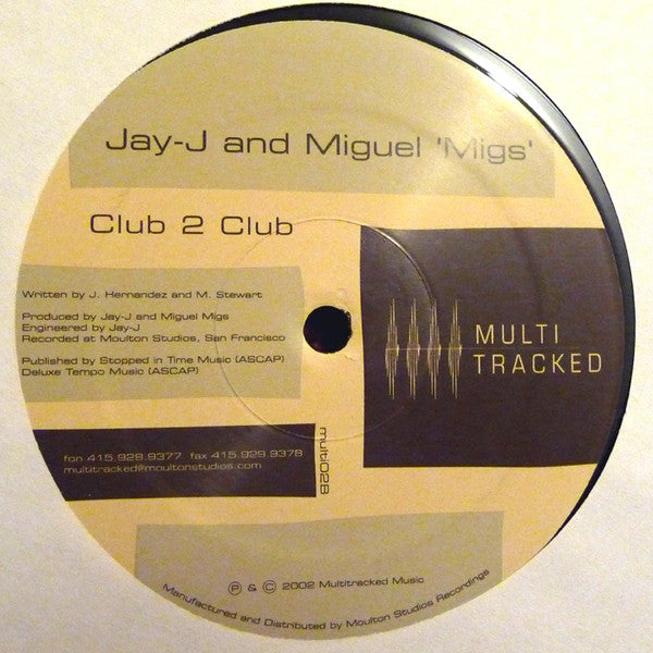 Jay-J & Miguel Migs : Club 2 Club / Rock The Spot (12")