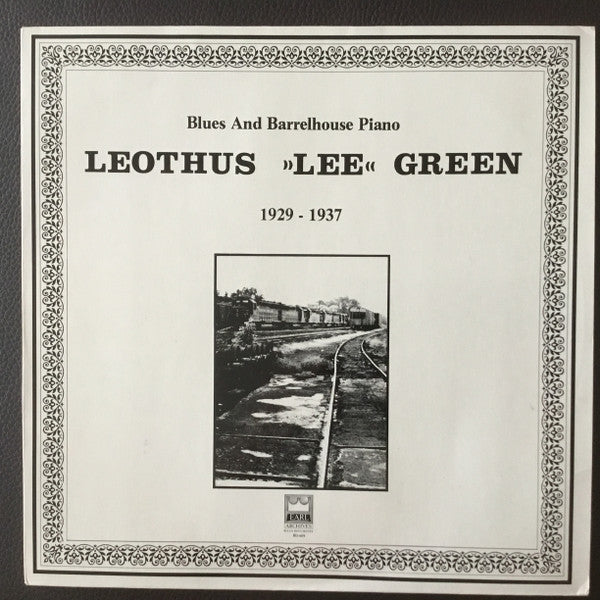 Leothus "Lee" Green* : Blues And Barrelhouse Piano 1929-1937 (LP, Comp, Mono)