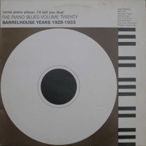 Various : 'Some Piano Player, I'll Tell You That' - Barrelhouse Years 1928-1933 (LP, Comp, Mono)