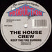The House Crew : Keep The Fire Burning / Get On Up (12")