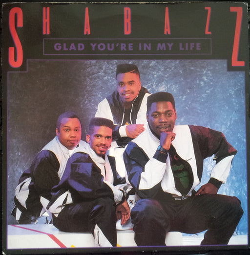 Shabazz : Glad You're In My Life (7")