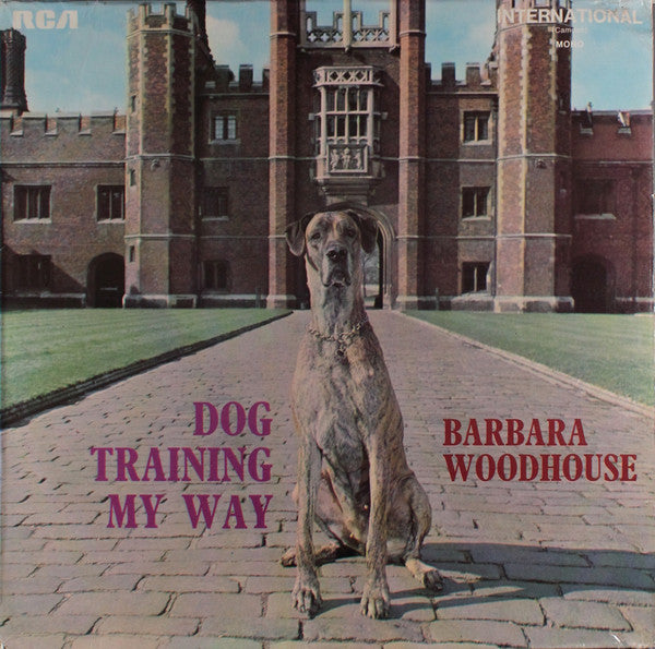 Barbara Woodhouse : Dog Training My Way (LP, Mono, RE)