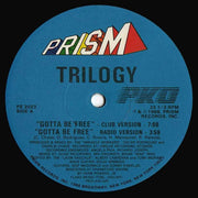 Trilogy : Gotta Be Free (12")