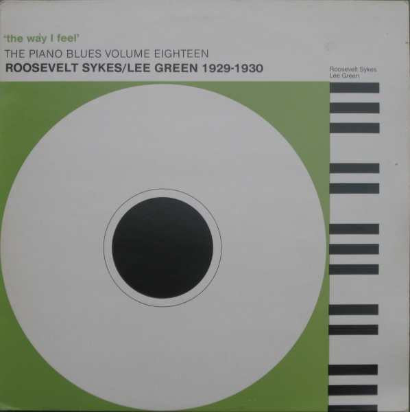 Roosevelt Sykes / Lee Green : 'The Way I Feel' Roosevelt Sykes/Lee Green 1929-1930 (LP, Comp, Mono)