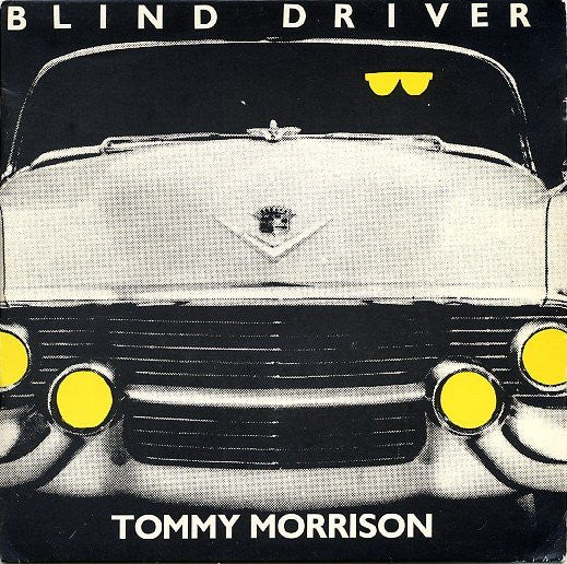 Tommy Morrison : Blind Driver (7")