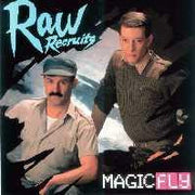 Raw Recruits : Magic Fly (12")