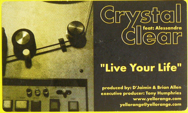 Crystal Clear Featuring Alessandra : Live Your Life (12")