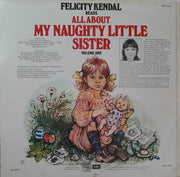 Felicity Kendal Reads Dorothy Edwards : Felicity Kendal Reads All About My Naughty Little Sister Volume One (LP)