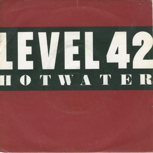 Level 42 : Hot Water (7", Single, Sil)