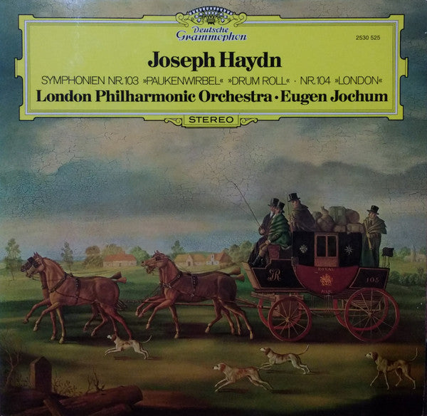 Joseph Haydn – London Philharmonic Orchestra · Eugen Jochum : Symphonien Nr. 103 »Paukenwirbel« = »Drum Roll« · Nr. 104 »London« (LP, RP)