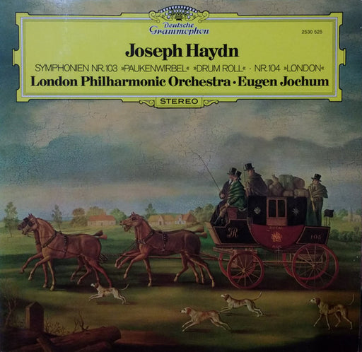 Joseph Haydn – London Philharmonic Orchestra · Eugen Jochum : Symphonien Nr. 103 »Paukenwirbel« = »Drum Roll« · Nr. 104 »London« (LP, RP)