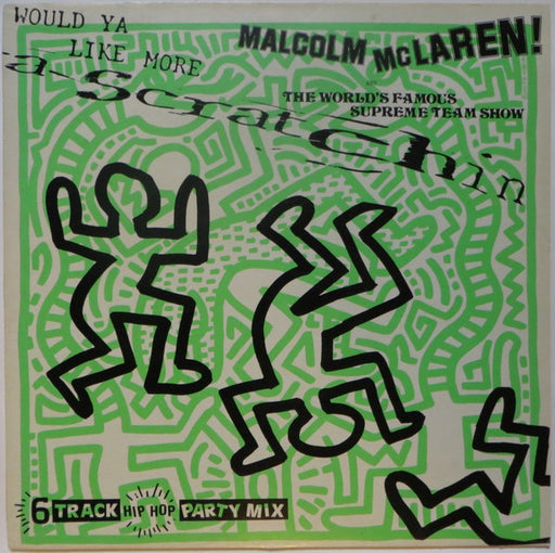 Malcolm McLaren & The World's Famous Supreme Team Show* : Would Ya Like More Scratchin (LP, Album, Mixed)