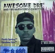 Awesome Dré And The Hardcore Committee : Frankly Speaking / Executioner Style (12", Maxi, Promo)