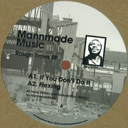 MannmadeMusic : Rough Times EP (12", EP)