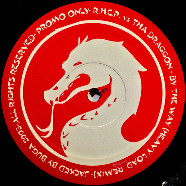 R.H.C.P.* vs Tha Draggon : By The Way (Heavy Load Remix) (12", S/Sided, Unofficial)
