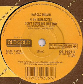 Harold Melvin & The Blue Notes* : If You Don't Know Me By Now / Don't Leave Me This Way (7", Single, RP)