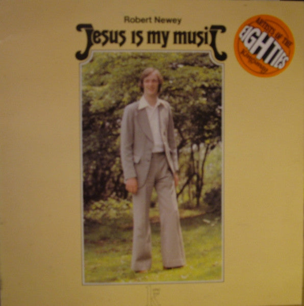 Robert Newey : Jesus Is My Music (LP, Album)