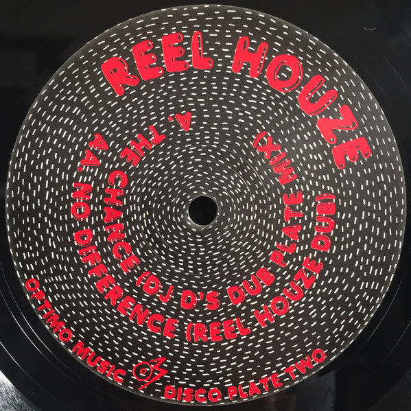 Reel Houze : The Chance / No Difference (12")
