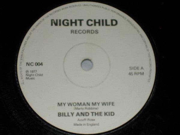 Billy And The Kid (2) : My Woman My Wife (7")