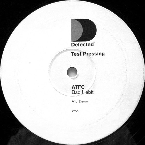 ATFC : Bad Habit (Demo Mix) (12", S/Sided, TP)