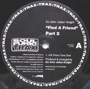 DJ John 'Julius' Knight* : Find A Friend (Part 2) (12")