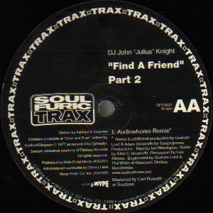 DJ John 'Julius' Knight* : Find A Friend (Part 2) (12")