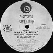 Mood II Swing Productions* Presents Wall Of Sound : Penetration / 8 Ways To Knock Down A Wall / I Need Your Luv (Right Now) (12")