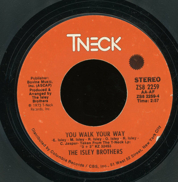 The Isley Brothers : For The Love Of You / You Walk Your Way (7", Styrene, Pit)