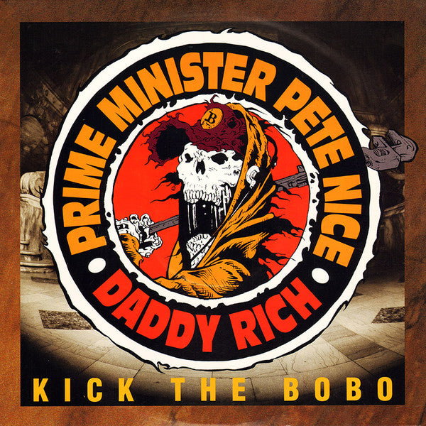Prime Minister Pete Nice & Daddy Rich : Kick The Bobo (12")