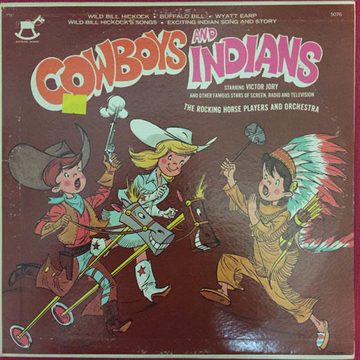 The Rocking Horse Players And Orchestra, Victor Jory : Cowboys and Indians (LP)