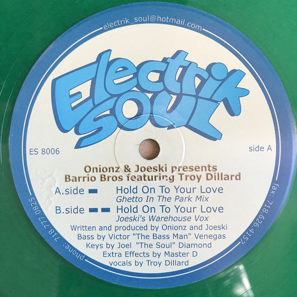 Onionz & Joeski Presents Barrio Bros* Featuring Troy Dillard : Hold On To Your Love (12", Gre)