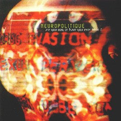 Neuropolitique : Are You Now Or Have You Ever Been? (2xLP, Album)
