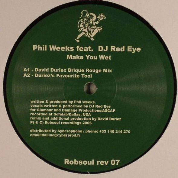 Phil Weeks Feat. DJ Red Eye* : Make You Wet (12")