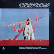 Giancarlo Chiaramello : Operatic Dimensions - Now (LP, Album)