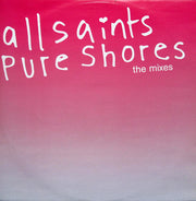 All Saints : Pure Shores (The Mixes) (12")