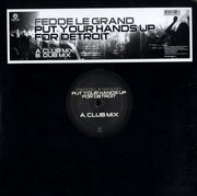 Fedde Le Grand : Put Your Hands Up For Detroit (12")