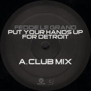 Fedde Le Grand : Put Your Hands Up For Detroit (12")
