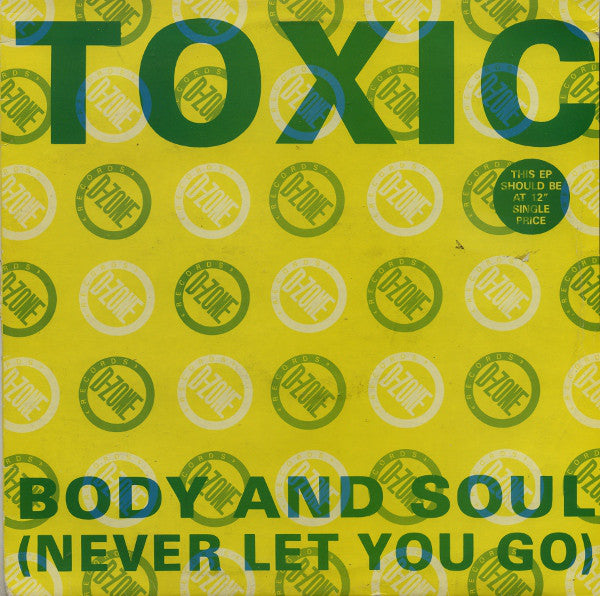 Toxic : Body And Soul (Never Let You Go) (12", EP)