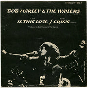 Bob Marley & The Wailers : Is This Love / Crisis (Version) (7", Single)