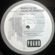 Maurice Fulton Presents Melonsniffers : I Want To Talk (12")