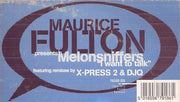 Maurice Fulton Presents Melonsniffers : I Want To Talk (12")