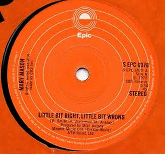 Mary Mason : Little Bit Right, Little Bit Wrong (7", Single)