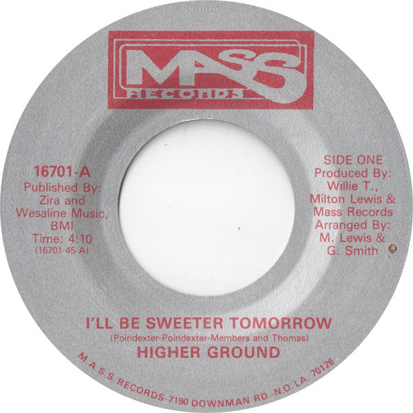 Higher Ground (2) : I'll Be Sweeter Tomorrow (7", Single)