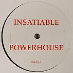 Powerhouse (32) : Insatiable (12", S/Sided, Single)
