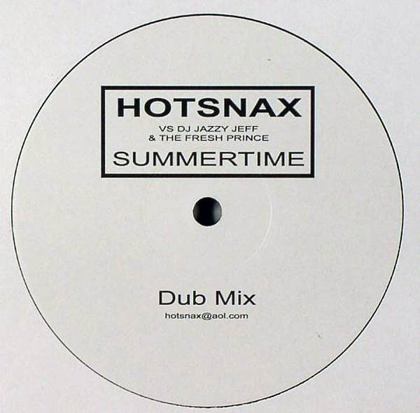 Hotsnax vs. DJ Jazzy Jeff & The Fresh Prince : Summertime (12", Unofficial)