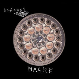 Klaxons : Magick (7")