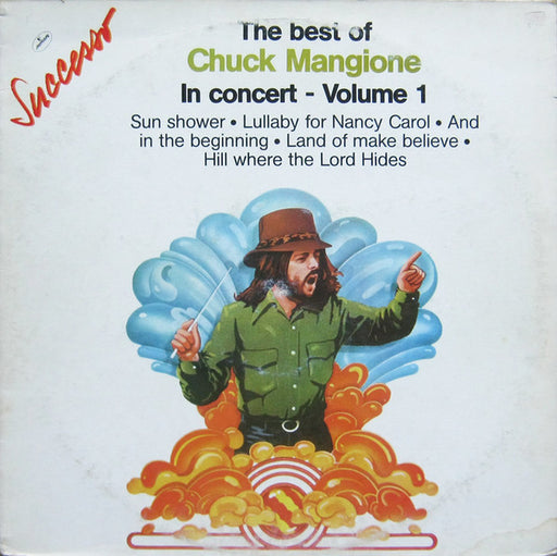 Chuck Mangione : The Best Of Chuck Mangione (In Concert - Volume 1) (LP, Comp)