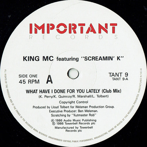 King MC Featuring Screamin' K : What Have I Done For You Lately (12")